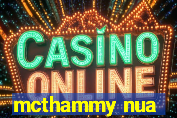 mcthammy nua